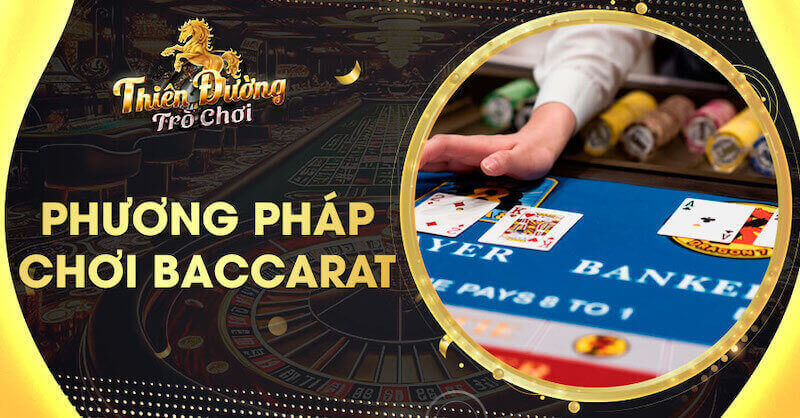 Chiến Thuật Chơi Baccarat TDTC Cho Hội Viên Muốn Tăng Tỷ Lệ Thắng